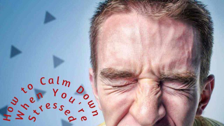 How to Calm Down When Stressed? Tips & Advice